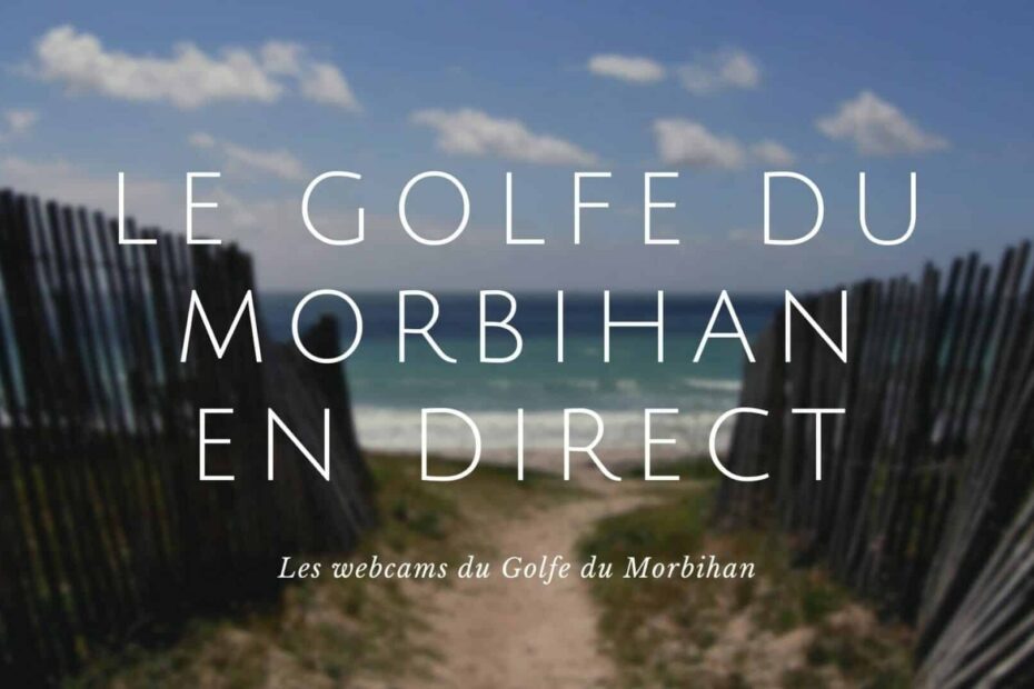 webcams golfe du morbihan direct
