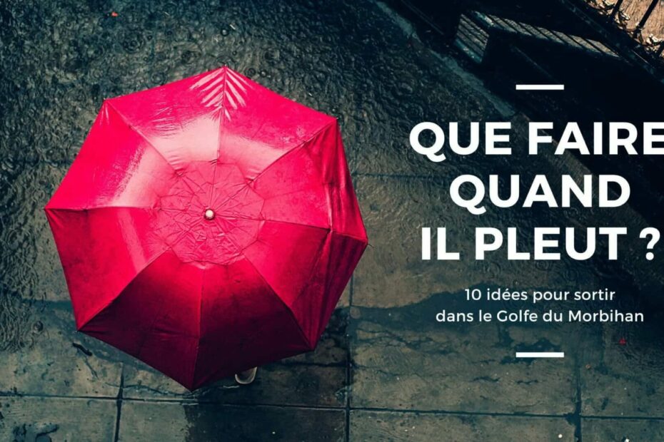 sortir pluie golfe du morbihan
