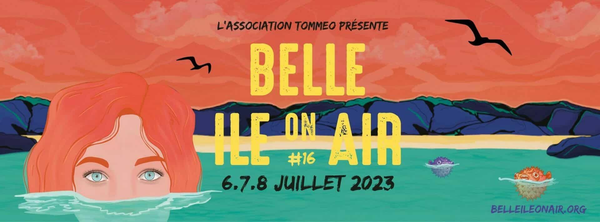 Festival Belle Ile On Air, les 6, 7 et 8 juillet 2023 à Belle Ile en Mer