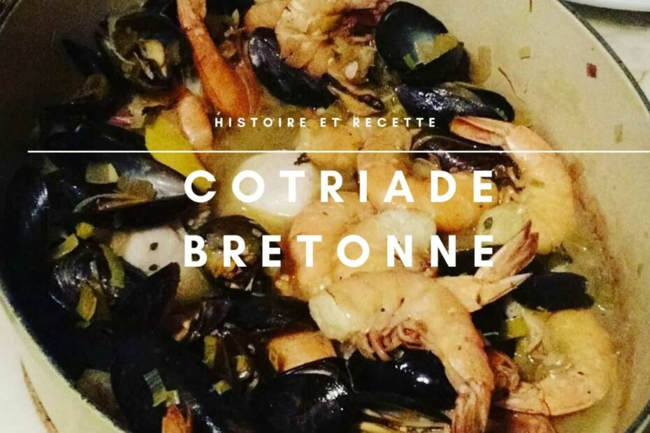 cotriade bretonne histoire recette cuisine bretagne