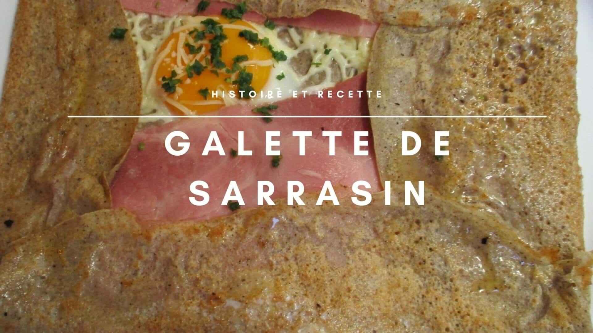 La galette de Sarrasin : histoire et recette des galettes bretonnes