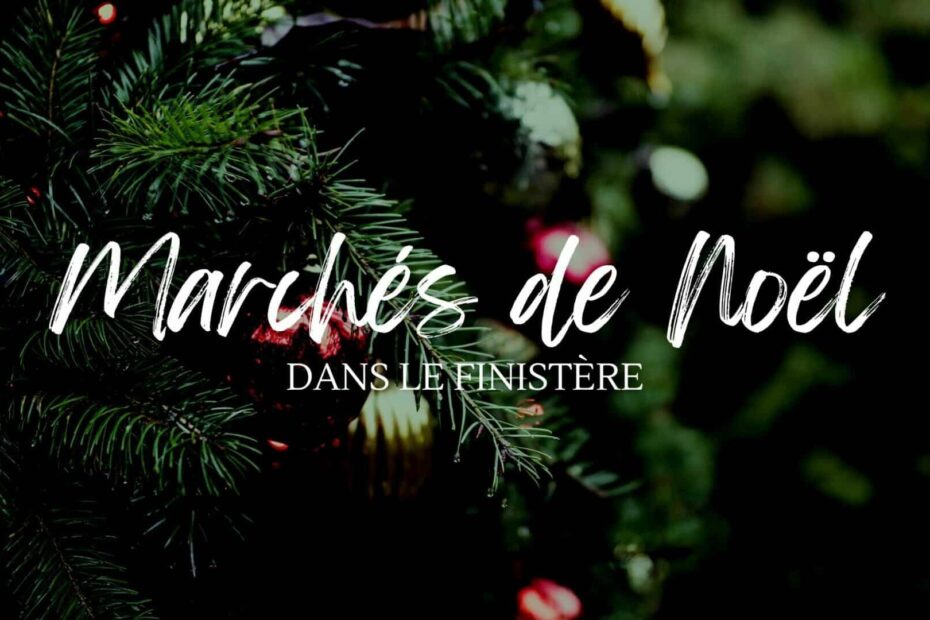 marches de noel finistere bretagne
