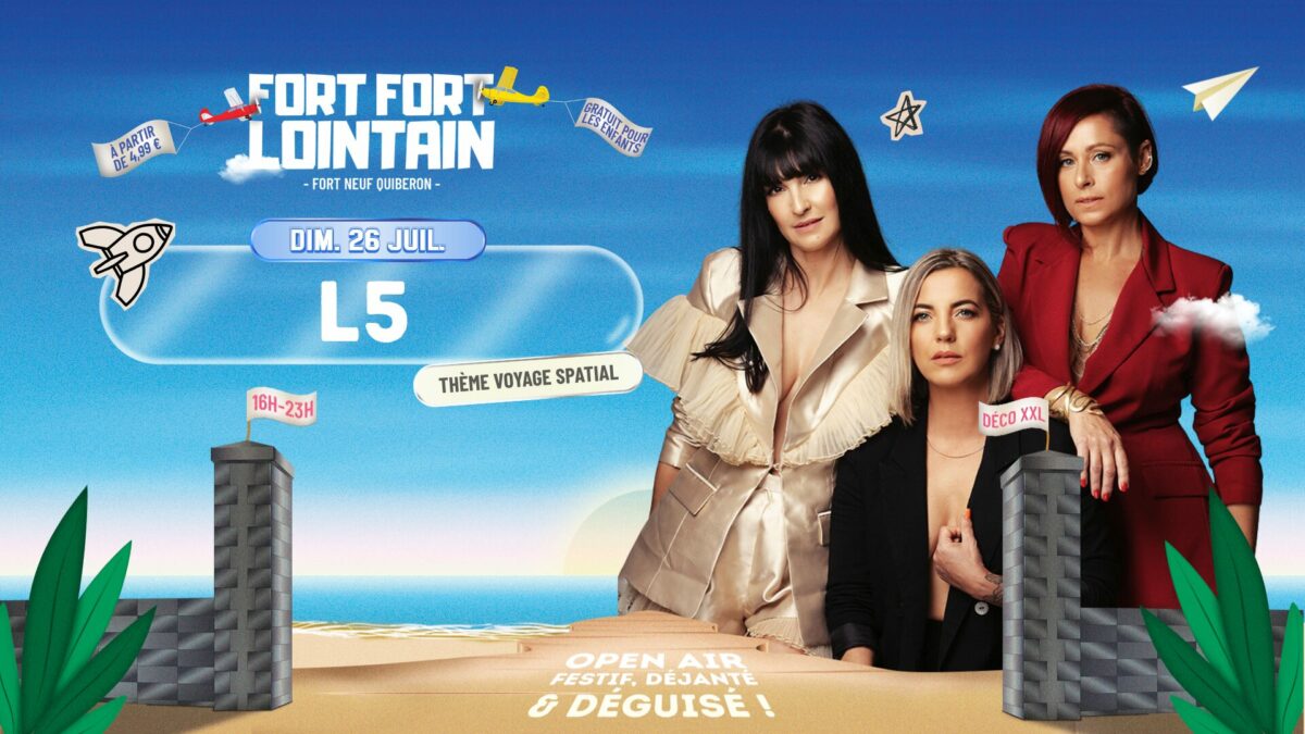 Fort Fort Lointain Open Air avec les L5 le 26 Juillet 2026 à Quiberon (56)