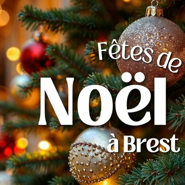 Fêter Noël à Brest en Bretagne