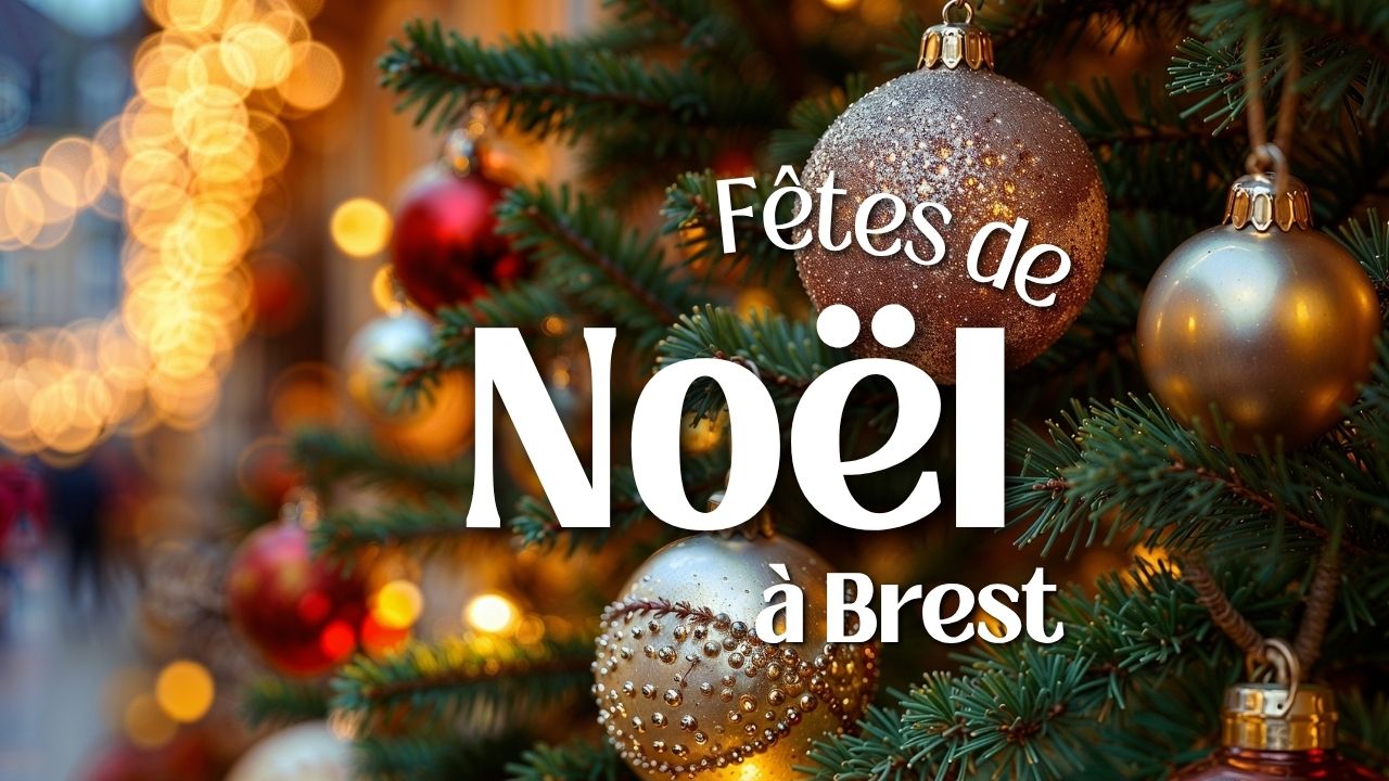 Fêter Noël à Brest en Bretagne