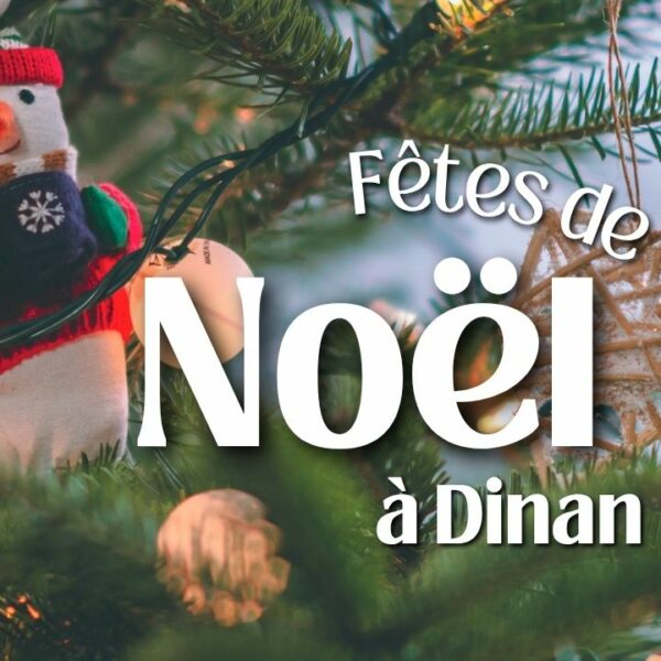 Vivez un Noël inoubliable à Dinan