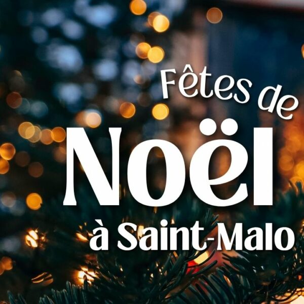 Vivez un Noël féerique à Saint-Malo
