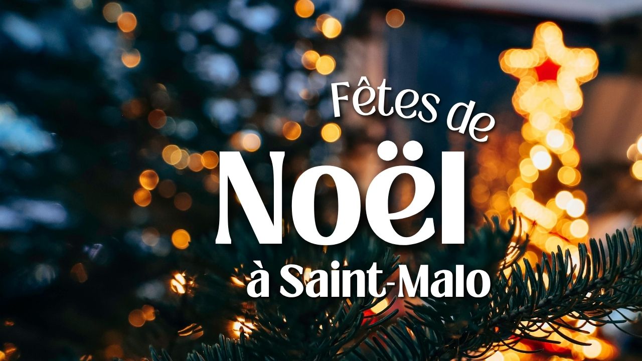 Vivez un Noël féerique à Saint-Malo