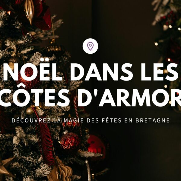 Noël 2025 dans les Côtes d’Armor