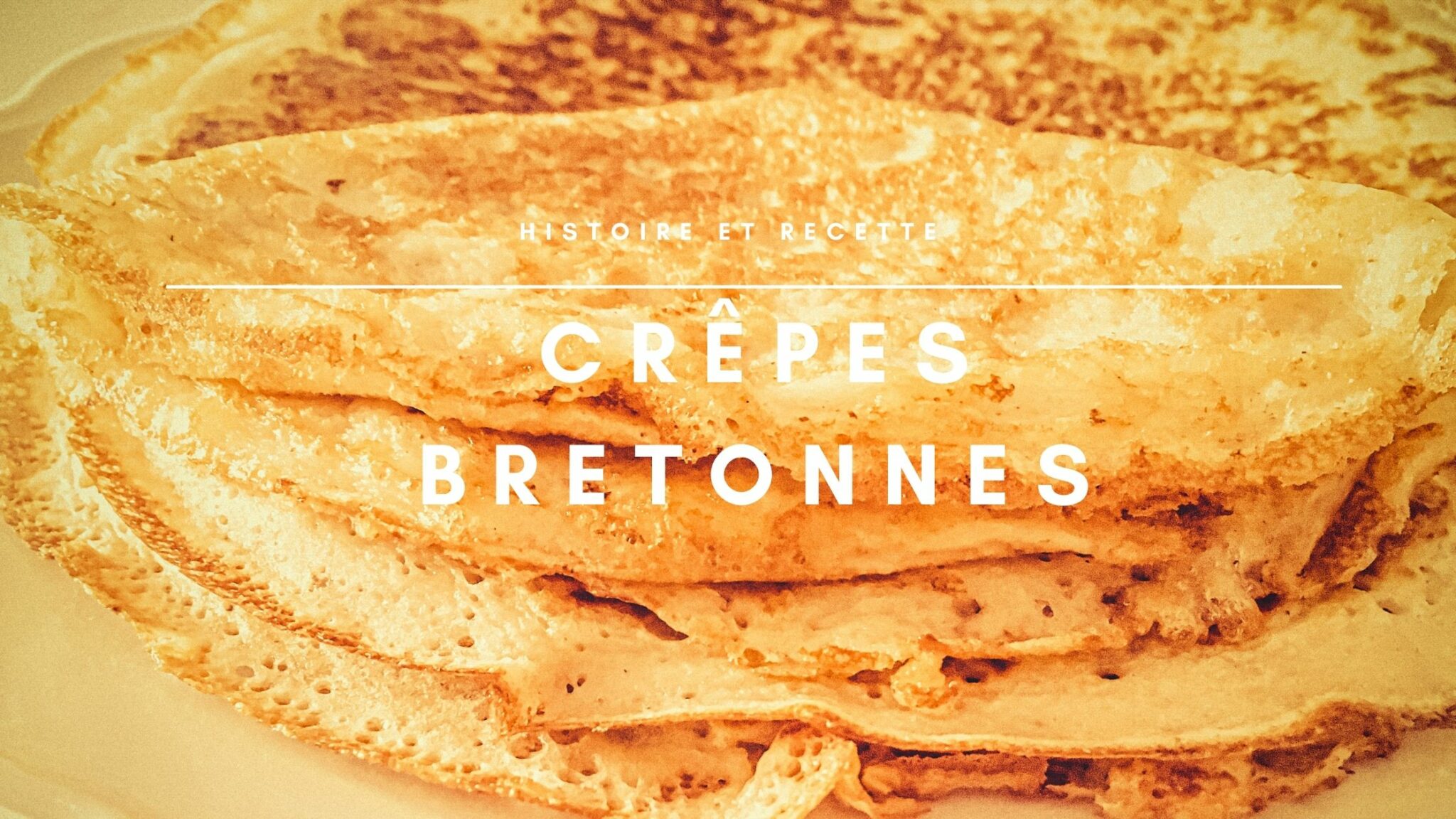 Les crêpes bretonnes : la recette pour se régaler