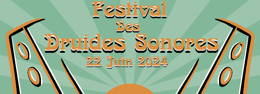 Festival des Druides Sonores, le 22 juin 2024 à Locoal-Mendon (56)