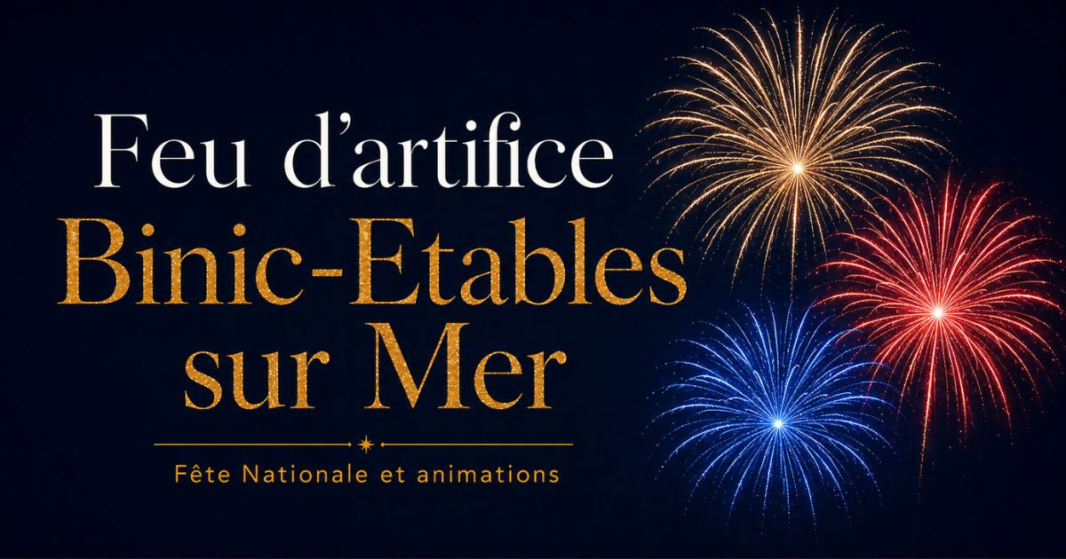 Feu d&rsquo;artifice, 14 juillet 2026 à Binic-Étables-sur-Mer (22)