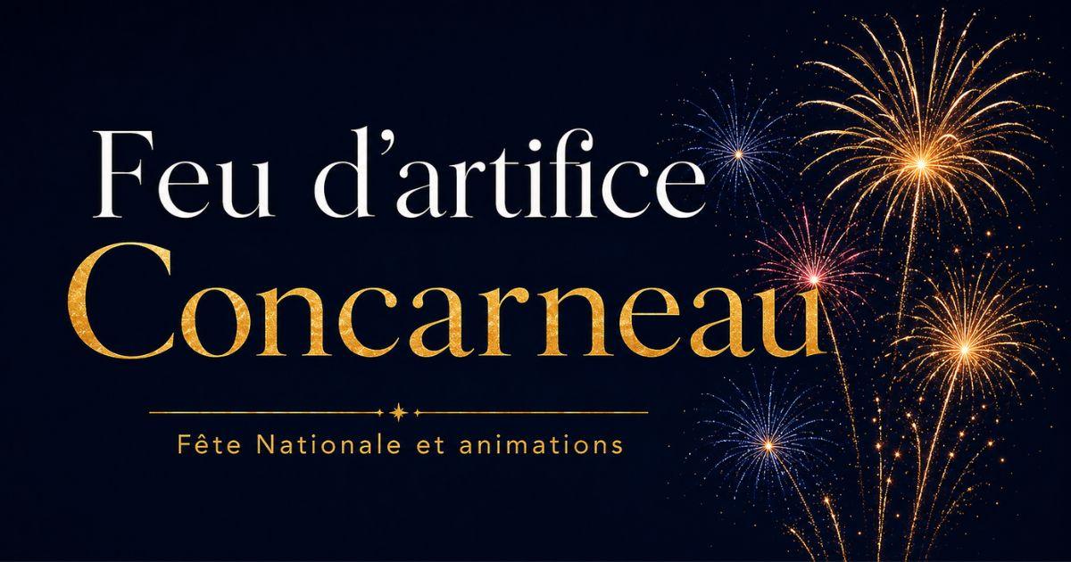 Fête Nationale et feu d&rsquo;artifice, 14 juillet 2026 à Concarneau (29)