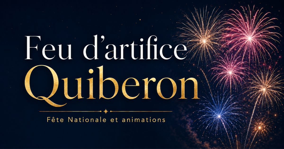 Feu d&rsquo;Artifice, 14 Juillet 2026 à Quiberon (56)