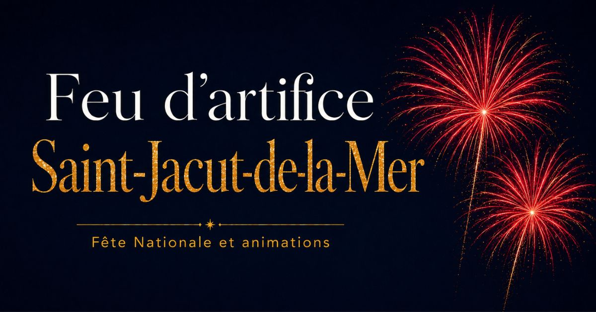 Feu d&rsquo;artifice & bal, 14 juillet 2026 à Saint-Jacut-de-la-Mer (22)