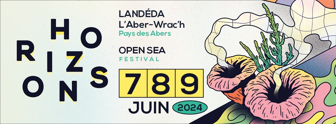 Horizons Open Sea Festival, 7 au 9 juin 2024 à Landéda (29)