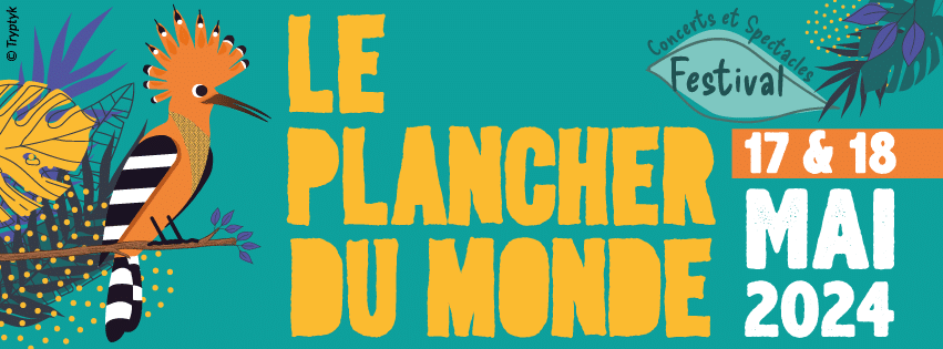 Festival Le Plancher Du Monde, les 17 et 18 mai 2024 à Langonnet (56)