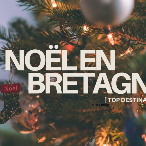Où profiter de la magie de Noël en Bretagne ?