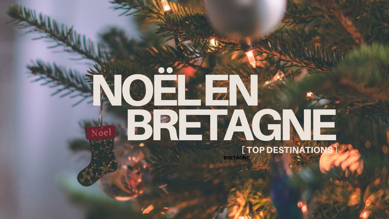 Où profiter de la magie de Noël en Bretagne ?