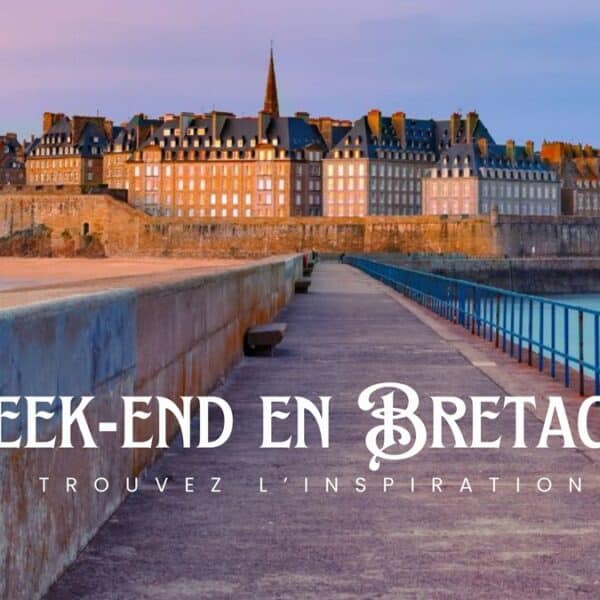 Où passer un week-end en Bretagne ?